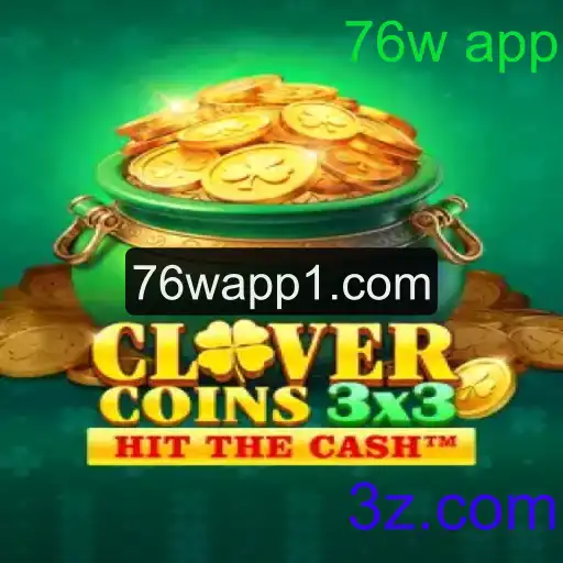 Clovercoin3x3: A Novidade em Jogos Digitais com o 76w App